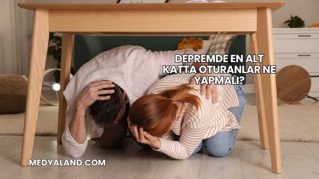 Depremde En Alt Katta Oturanlar Ne Yapmalı?