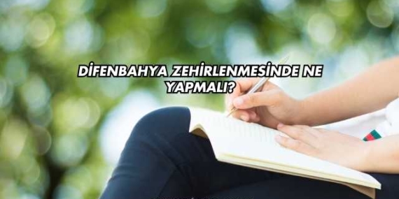 Difenbahya Zehirlenmesinde Ne Yapmalı?