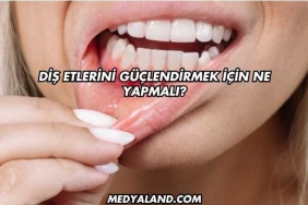 Diş Etlerini Güçlendirmek İçin Ne Yapmalı?