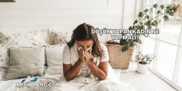 Düşük Yapan Kadın Ne Yapmalı?