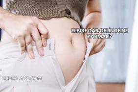 Elbise Dar Gelince Ne Yapmalı?