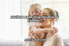 Emziren Anne İshal Olursa Ne Yapmalı?