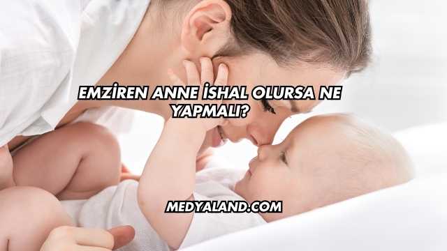 Emziren Anne İshal Olursa Ne Yapmalı?