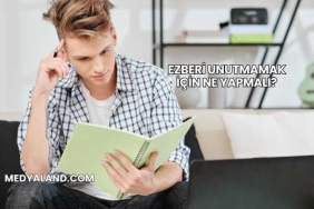 Ezberi Unutmamak İçin Ne Yapmalı?