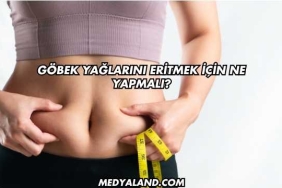 Göbek Yağlarını Eritmek İçin Ne Yapmalı?
