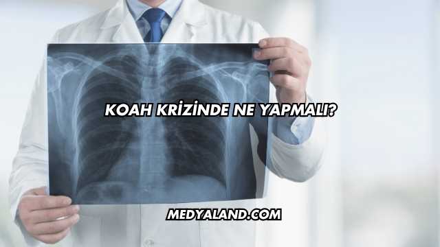 Koah Krizinde Ne Yapmalı?