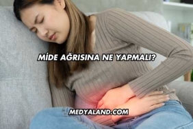 Mide Ağrısına Ne Yapmalı?