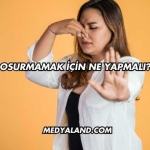 Osurmamak İçin Ne Yapmalı?