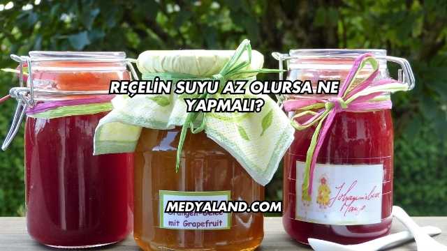 Reçelin Suyu Az Olursa Ne Yapmalı?