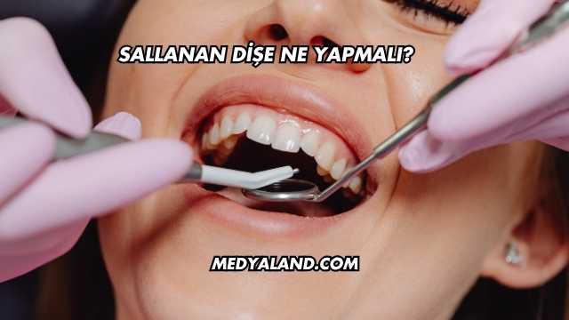 Sallanan Dişe Ne Yapmalı?