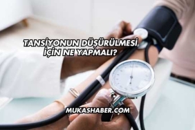 Tansiyonun Düşürülmesi İçin Ne Yapmalı?