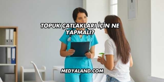 Topuk Çatlakları İçin Ne Yapmalı?