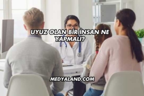 Uyuz Olan Bir İnsan Ne Yapmalı?