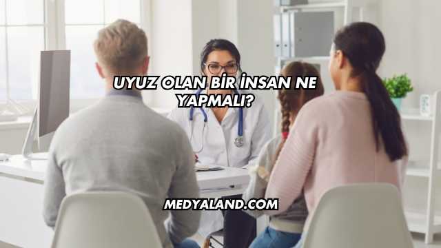 Uyuz Olan Bir İnsan Ne Yapmalı?