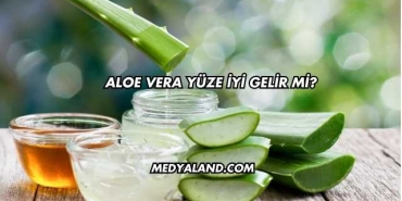 Aloe Vera Yüze İyi Gelir mi?