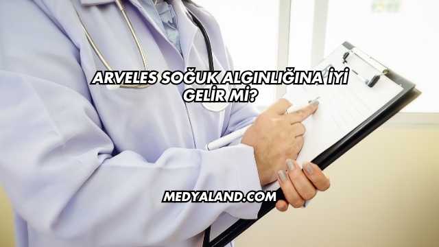 Arveles Soğuk Algınlığına İyi Gelir mi?