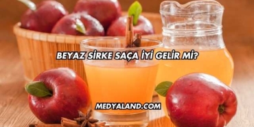 Beyaz Sirke Saça İyi Gelir mi?