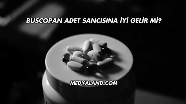 Buscopan Adet Sancısına İyi Gelir mi?