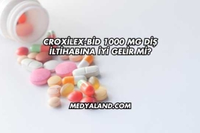 Croxilex-Bid 1000 Mg Diş İltihabına İyi Gelir mi?