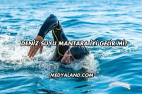 Deniz Suyu Mantara İyi Gelir mi?