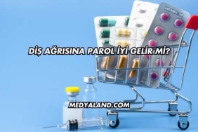 Diş Ağrısına Parol İyi Gelir mi?