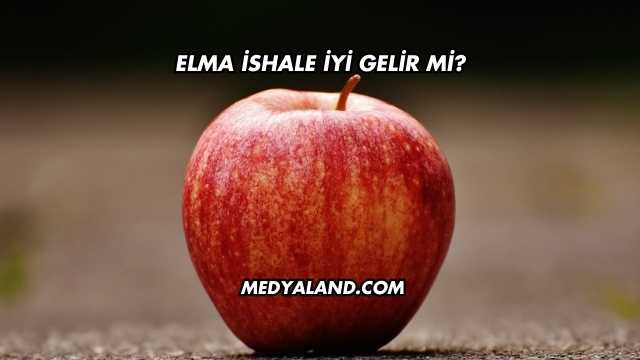 Elma İshale İyi Gelir mi?
