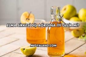 Elma Sirkesi Diş Ağrısına İyi Gelir mi?