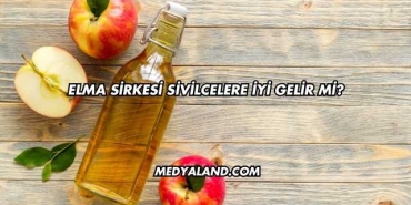 Elma Sirkesi Sivilcelere İyi Gelir mi