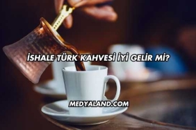 İshale Türk Kahvesi İyi Gelir mi?