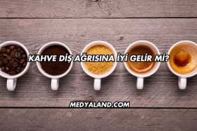 Kahve Diş Ağrısına İyi Gelir mi?