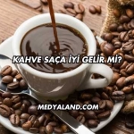 Kahve Saça İyi Gelir mi?