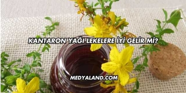 Kantaron Yağı Lekelere İyi Gelir mi?