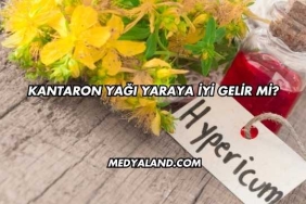 Kantaron Yağı Yaraya İyi Gelir mi?