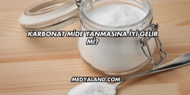 Karbonat Mide Yanmasına İyi Gelir mi