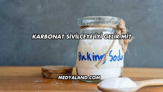 Karbonat Sivilceye İyi Gelir mi?