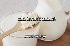 Kefir İshale İyi Gelir mi?
