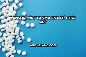 Lansor Mide Yanmasına İyi Gelir mi?