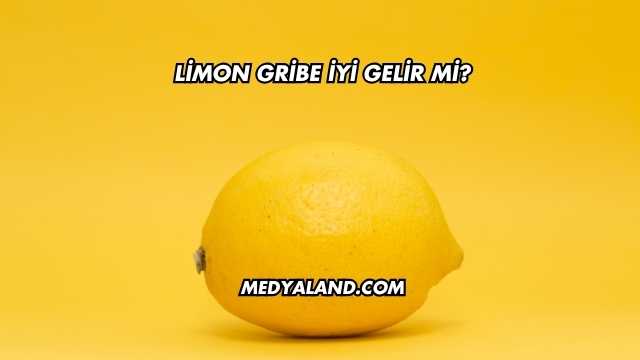 Limon Gribe İyi Gelir mi?