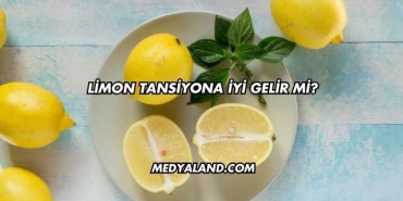 Limon Tansiyona İyi Gelir mi?
