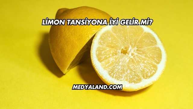 Limon Tansiyona İyi Gelir mi?