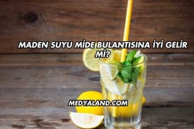 Maden Suyu Mide Bulantısına İyi Gelir mi?