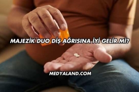 Majezik Duo Diş Ağrısına İyi Gelir mi?