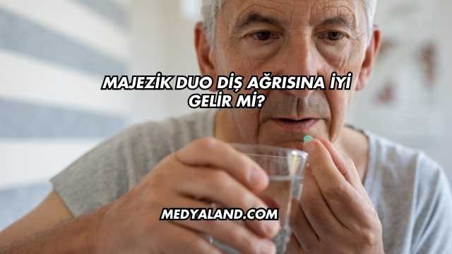 Majezik Duo Diş Ağrısına İyi Gelir mi?
