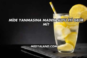 Mide Yanmasına Maden Suyu İyi Gelir mi?