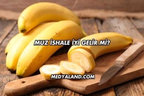 Muz İshale İyi Gelir mi?