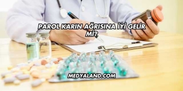Parol Karın Ağrısına İyi Gelir mi?