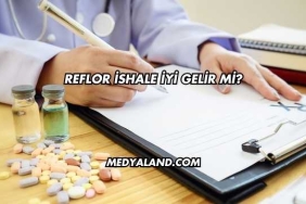 Reflor İshale İyi Gelir mi?