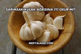 Sarımsak Kulak Ağrısına İyi Gelir mi?