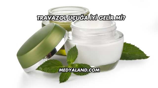 Travazol Uçuğa İyi Gelir mi?