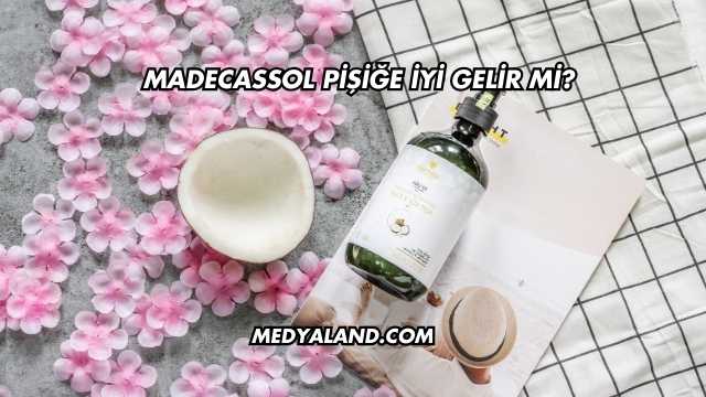 Madecassol Pişiğe İyi Gelir mi?